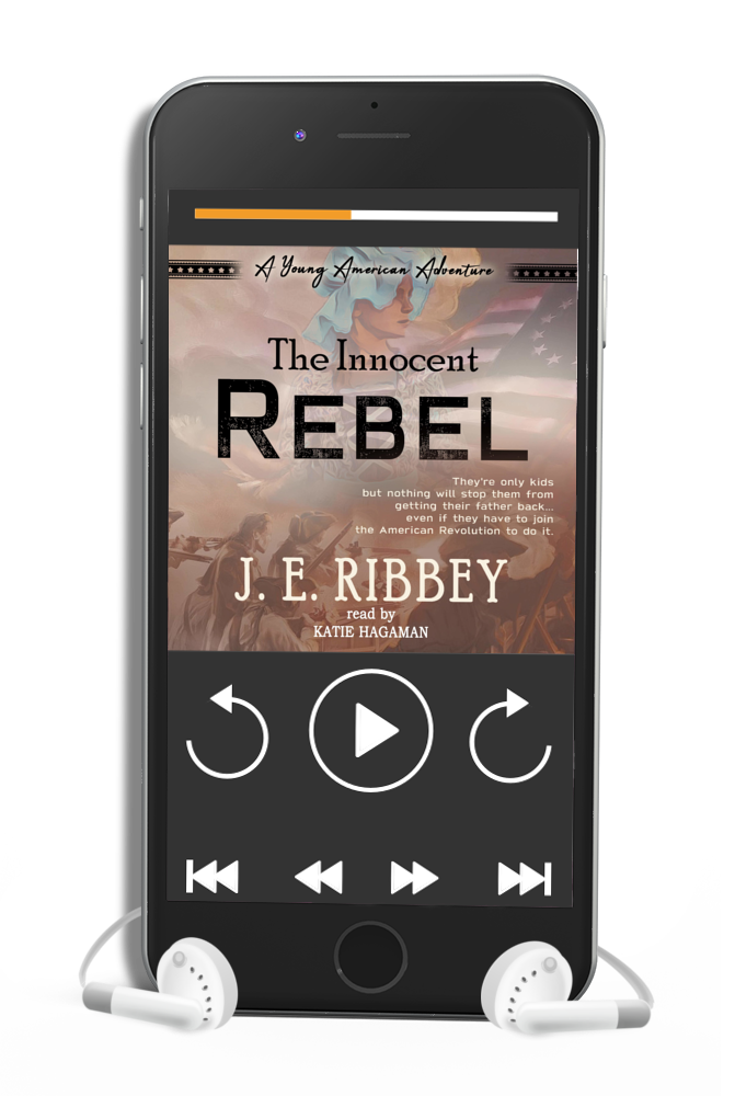 The Innocent Rebel: A Young American Revolutionary War Adventure Book 1 (audiobook)