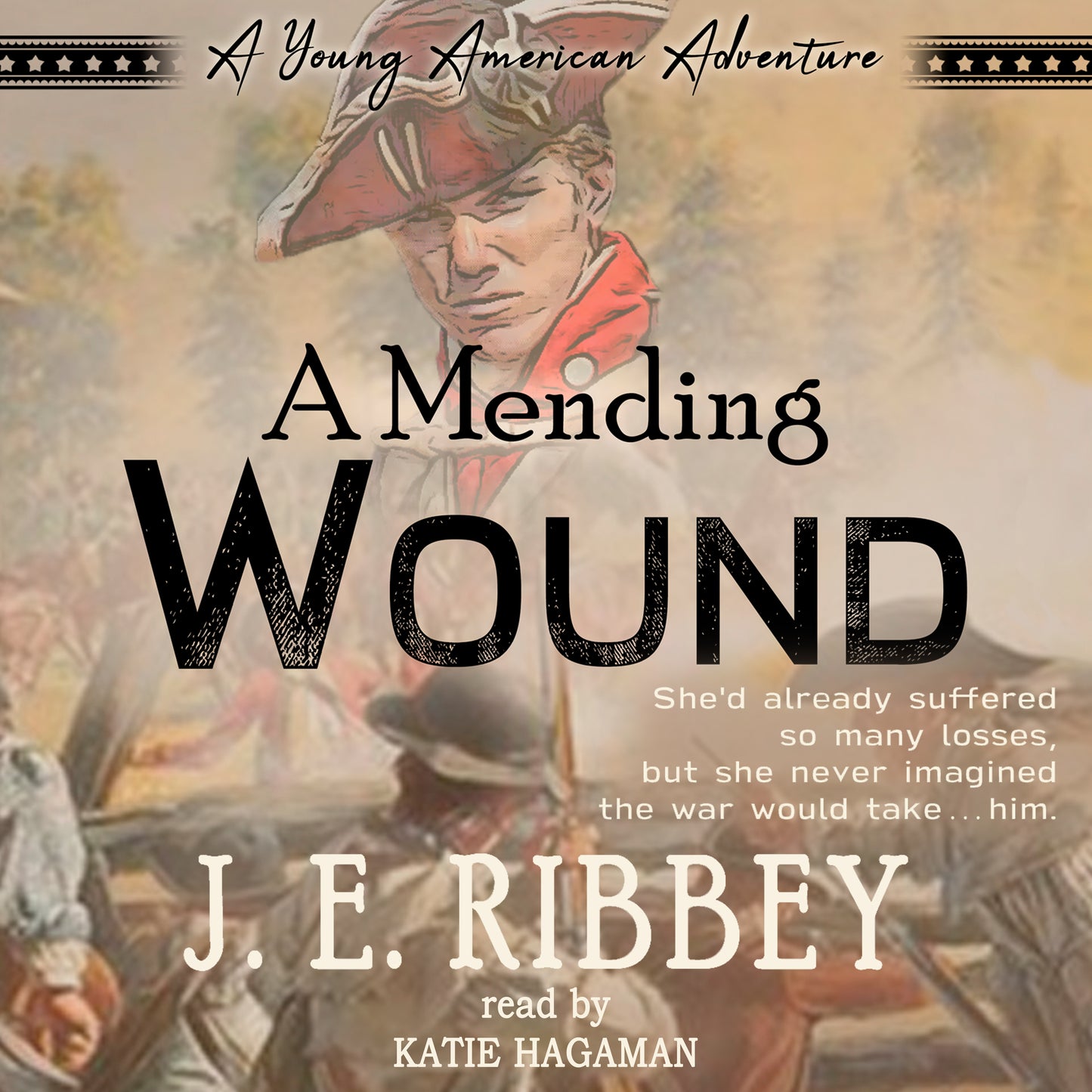 A Mending Wound: A Young American Revolutionary War Adventure Book 5 (Audiobook)
