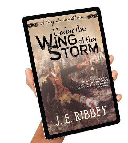 Under the Wing of the Storm: A Young American Revolutionary War Adventure Book 3 (eBook)