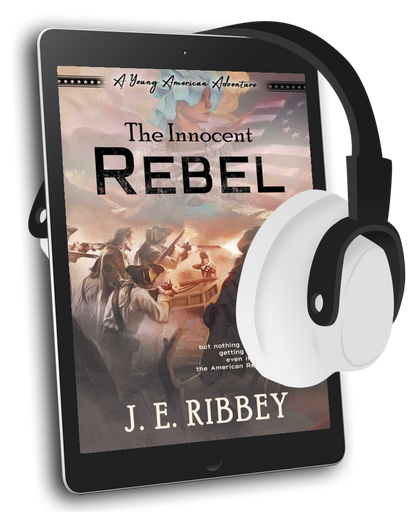 The Innocent Rebel: A Young American Revolutionary War Adventure Book 1 (audiobook)