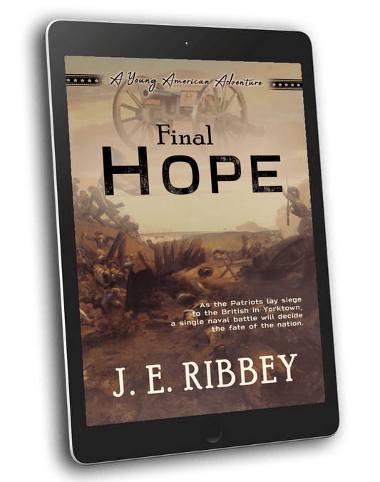 Final Hope: A Young American Revolutionary War Adventure Book 7 (eBook)