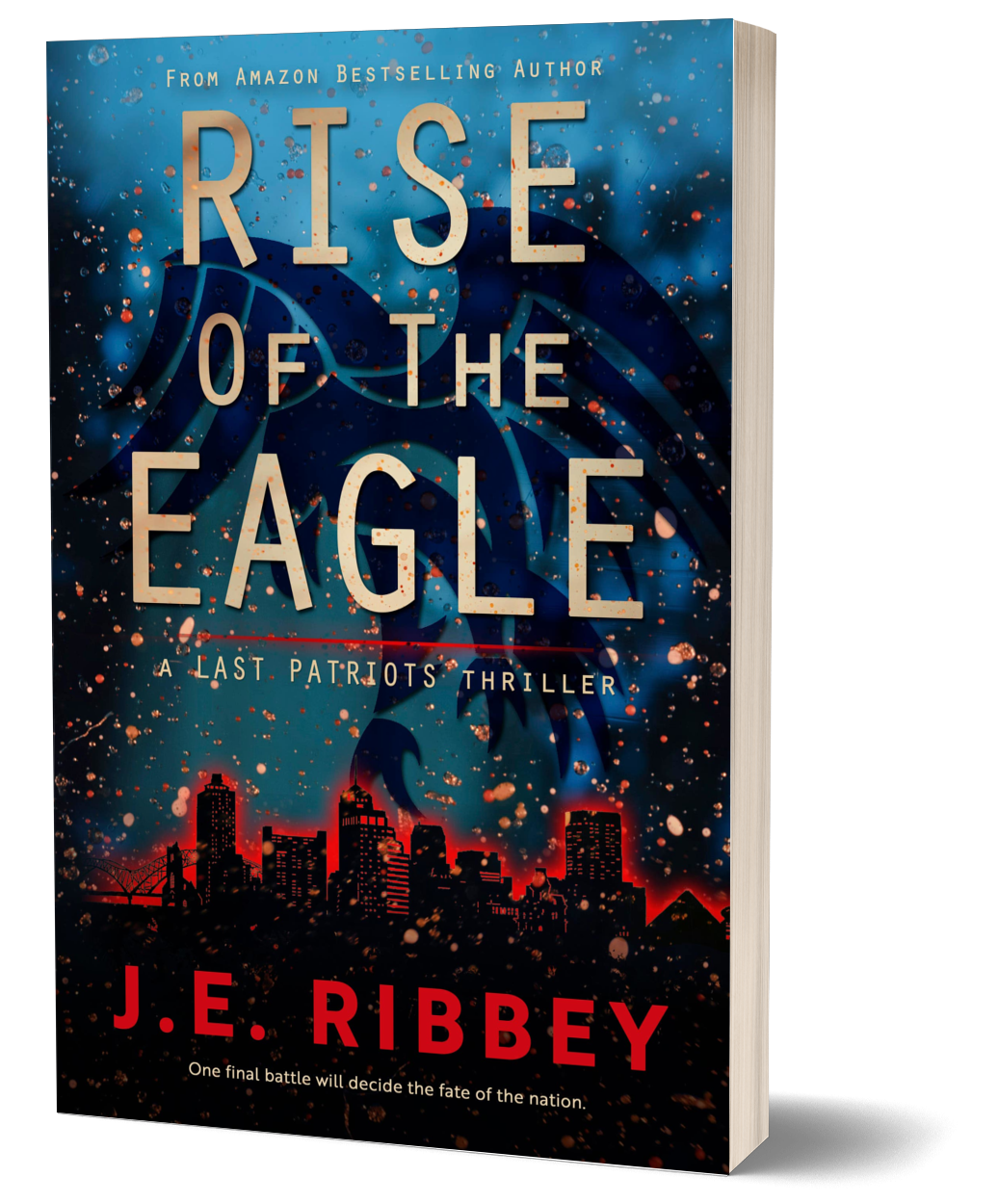 Rise of the Eagle: A Last Patriots Thriller (Paperback)