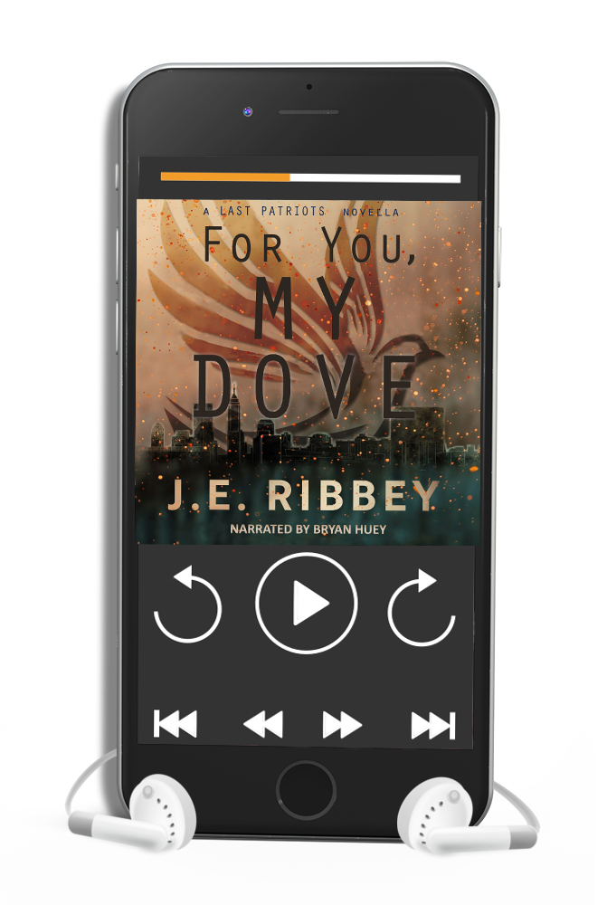 For You, My Dove: A Last Patriots Post-Apocalyptic Novella (audiobook)